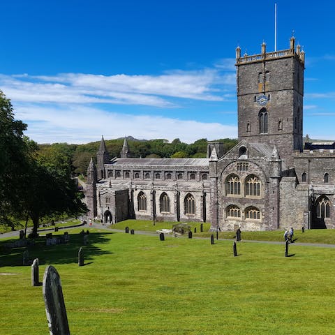 Hop in the car for a day trip to St Davids (less than forty minute drive)