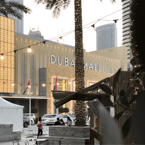 Shop at Dubai Mall, fifteen minutes away by car