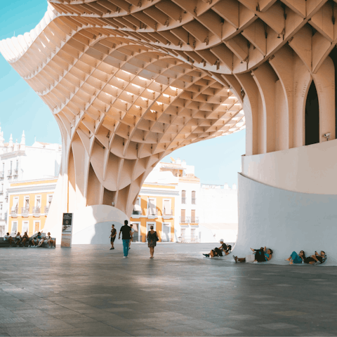 Admire the impressive Setas de Sevilla, a short walk away