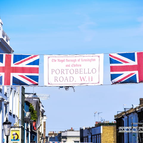 Take a thirty-second stroll to Portobello Road and peruse the iconic market