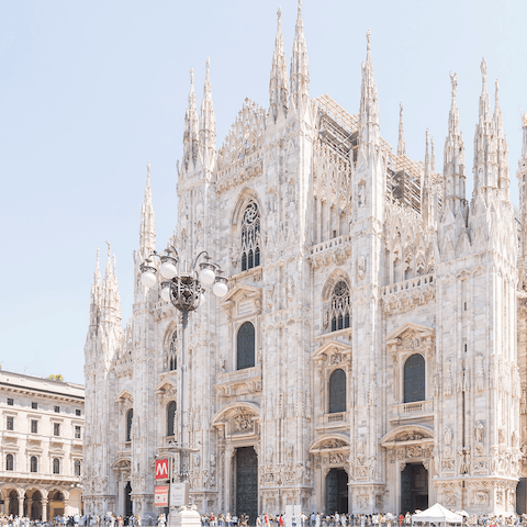 Visit the Duomo di Milano, just nine minutes on foot